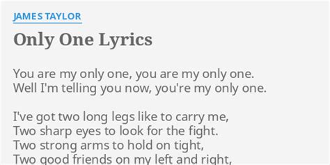 "ONLY ONE" LYRICS by JAMES TAYLOR: You are my only...