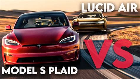 Tesla Model S Plaid Versus Lucid Air