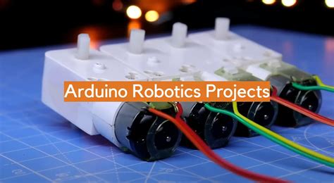 Arduino Robotics Projects - ElectronicsHacks