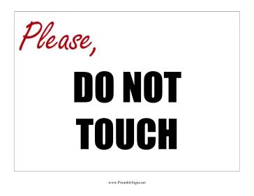 Printable Please Do Not Touch Sign