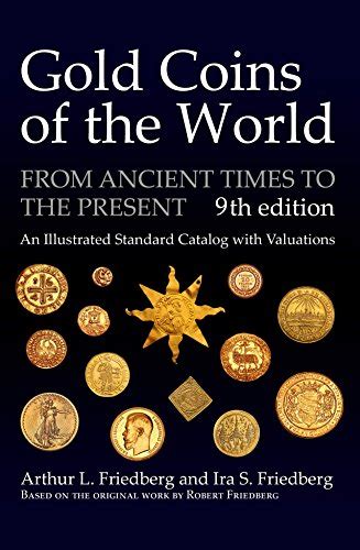 Gold Coins of the World: From Ancient Times to the Present. An ...