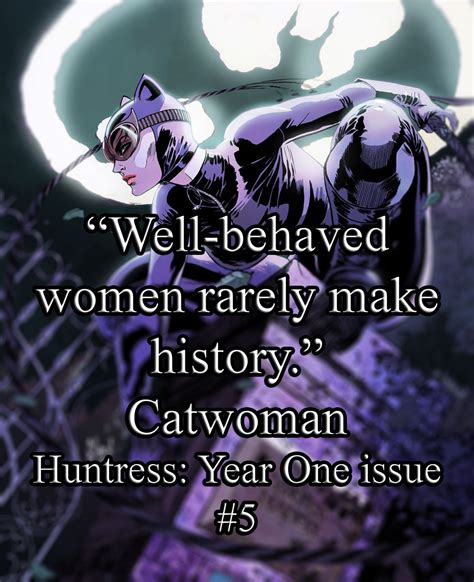 Make history | Cat woman quote, Catwoman, Catwoman comic