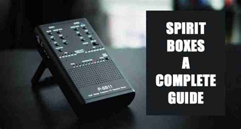 What is a Spirit Box? A Comprehensive Guide