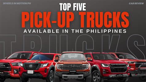 TOP FIVE PICK-UP TRUCKS IN THE PHILIPPINES 2023 EDITION | EXTERIOR ...