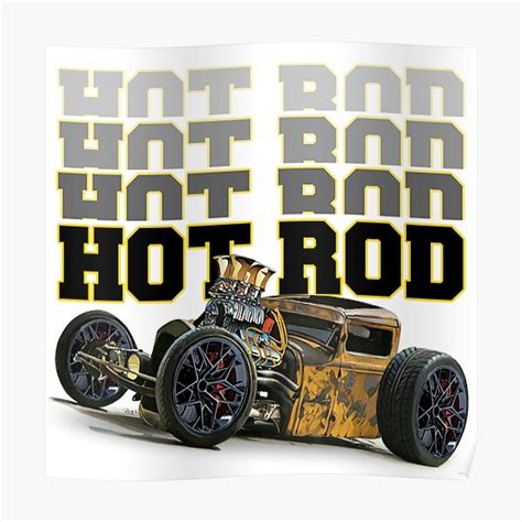 "Hot Rod - Hot Rod - Hot Rod" Poster for Sale by WilcoxPhotoArt | Redbubble