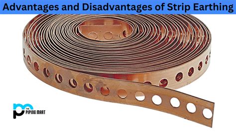 5 Advantages and Disadvantages of Strip Earthing