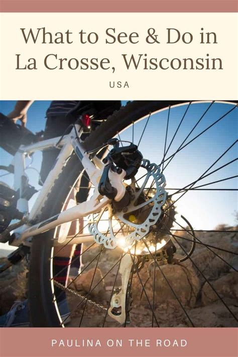 20 Fun Things to do in La Crosse, Wisconsin - Paulina on the road