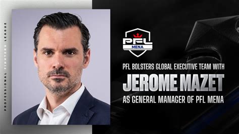 Professional Fighters League announces Jerome Mazet as GM of PFL MENA