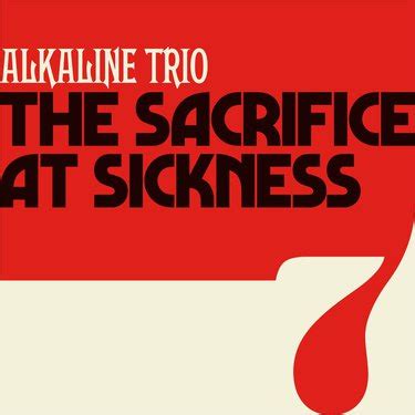 Alkaline Trio - The Sacrifice / At Sickness - Reviews - Album of The Year