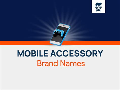 700+ Mobile Accessory Brand Name Ideas (Generator + Guide) - BrandBoy