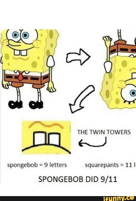 THE TWIN TOWERS Spongebob = letters squarepants = 111 SPONGEBOB DID ...