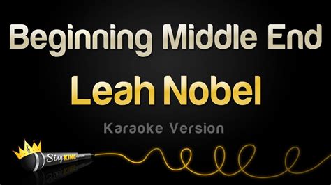 Leah Nobel - Beginning Middle End (Karaoke Version) - YouTube