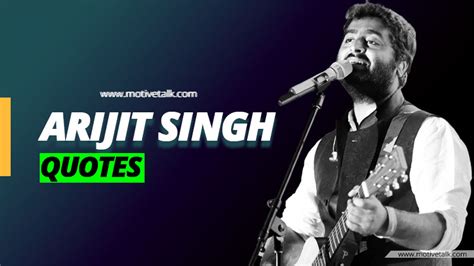 Arijit Singh Net Worth, 15 Quotes and Few Interesting Facts