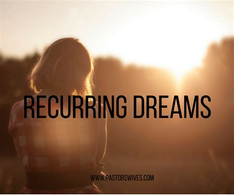 PastorsWives.Com : Recurring Dreams