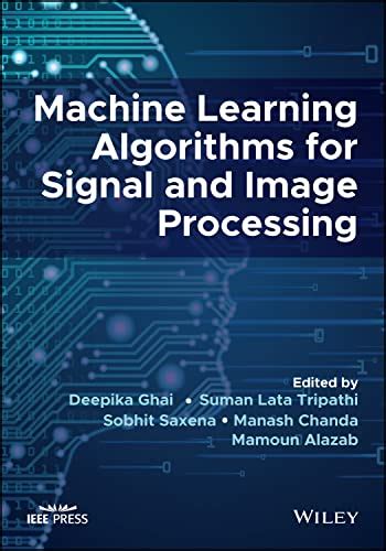 Machine Learning Algorithms for Signal and Image Processing – ScanLibs