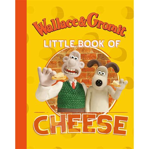 Wensleydale Creamery | Wallace & Gromit Little Book of Cheese