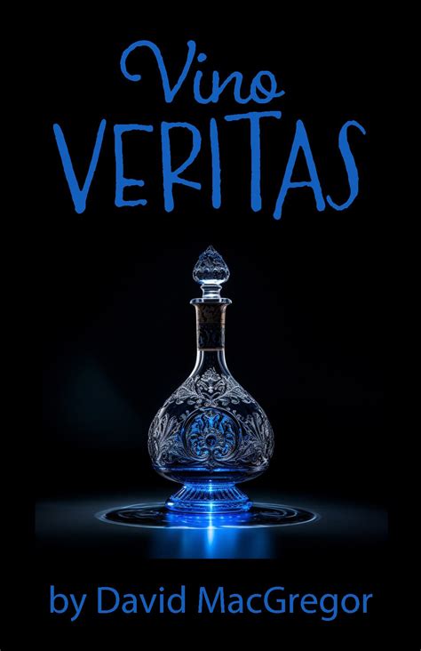 Vino Veritas (Closed) — Kent County Theatre Guild