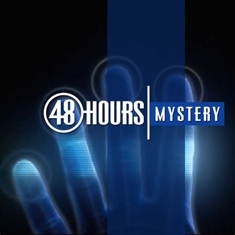 48 Hours Mystery