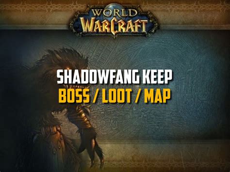 Classic WoW - Shadowfang Keep Guide (Boss, Loot, Map)