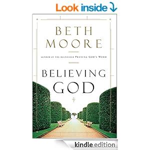 Believing God - Kindle edition by Beth Moore. Religion & Spirituality ...