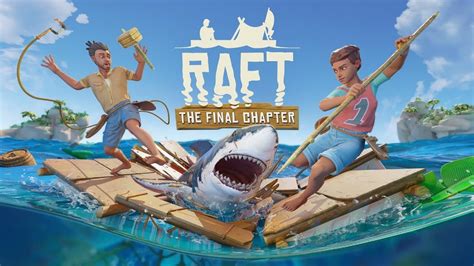 Raft - The Final Chapter Update Releases June 20th | TechRaptor