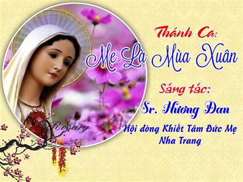 Thánh ca: Mẹ Là Mùa Xuân - Sr. Hương Đan