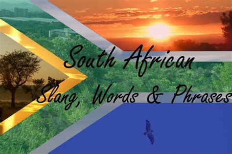 15 South African Slang Phrases | Slang phrases, Phrase, South african