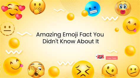 Amazing Emoji Facts You Didn't Know About It-Emoji Copy Paste