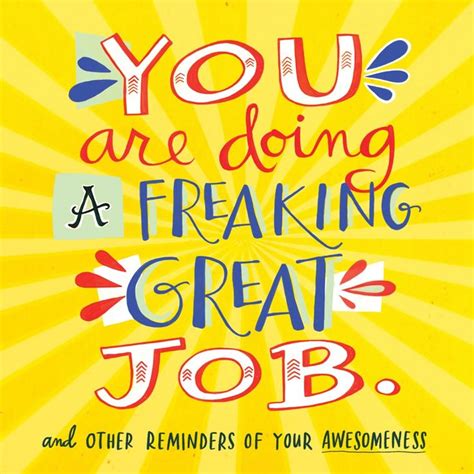 You Are Doing a Freaking Great Job. | Job quotes, Appreciation message ...