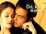 Dil Ka Rishta : Lyrics and video of Songs from the Movie Dil Ka Rishta ...