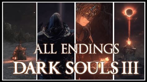 Dark Souls III - All Endings - YouTube