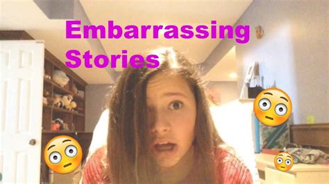 Embarrassing Stories - YouTube