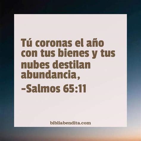 Explicación Salmos 65:11. 'Tú coronas el año con tus bienes y tus nubes ...