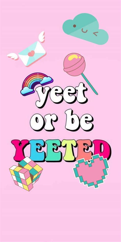 Yeet Or Get Yeeted Wallpapers - Wallpaper Cave