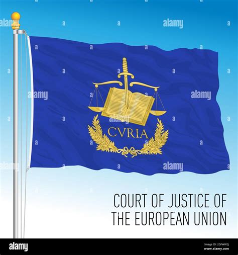 Court of Justice of the European Union flag, European Union institution ...