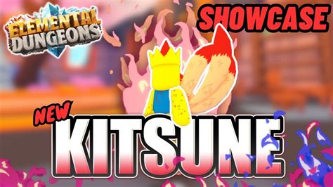 Showcasing the NEW MYTHIC Kitsune Element | Elemental Dungeons - YouTube