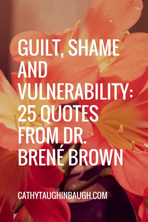 Guilt, Shame, and Vulnerability: 25 Quotes from Dr. Brené Brown | Brene ...