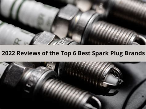 2022 Reviews of the Top 6 Best Spark Plug Brands in 2022 | Spark plug ...