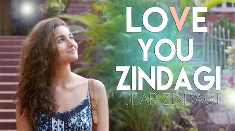 LOVE YOU ZINDAGI - SHAHRUKH KHAN & ALIA BHATT - DEAR ZINDAGI - YouTube