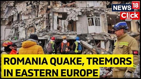 Romania Earthquake | 5.7-Magnitude Earthquake Rocked Romania on ...