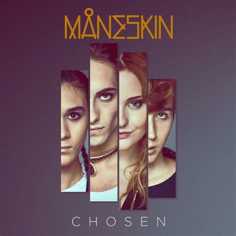 Måneskin – Chosen Lyrics | Genius Lyrics