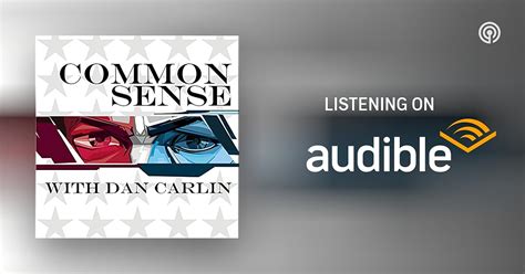 Common Sense with Dan Carlin | Podcasts on Audible | Audible.com