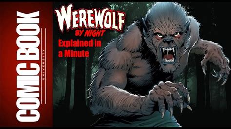 Werewolf by Night (Explained in a Minute) | COMIC BOOK UNIVERSITY - YouTube