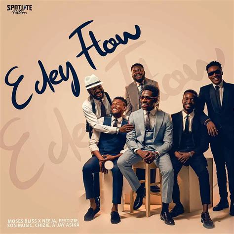 Moses Bliss – E Dey Flow ft. Neeja, A-Jay Asika, Festizie, S.O.N Music ...