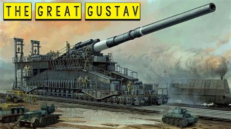 The Great Gustav - The Biggest Cannon of World War II - Historical ...