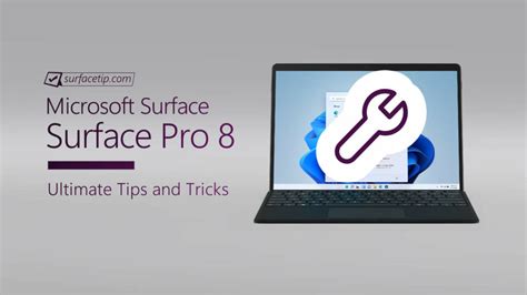 Ultimate Tips and Tricks for Mastering Microsoft Surface Pro 8 - SurfaceTip