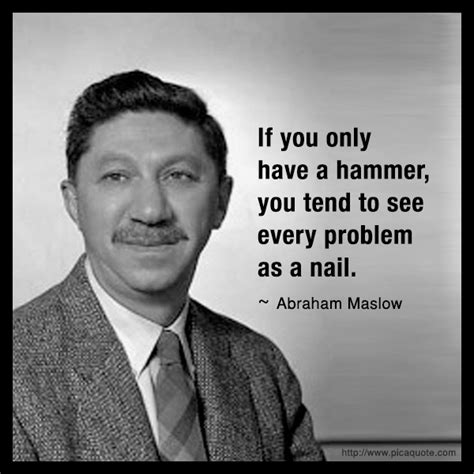 Abraham Maslow Quotes