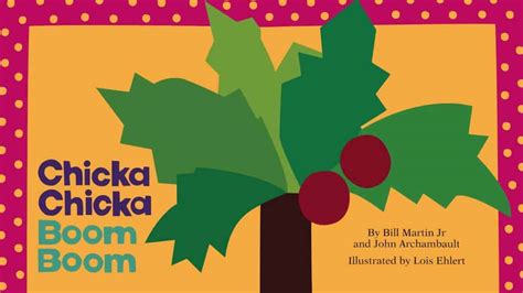 Chicka Chicka Boom Boom Song, Lyrics & Book By Bill Martin Jr