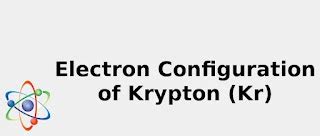 2022: ☢️ Electron Configuration of Krypton (Kr) [Complete, Abbreviated ...