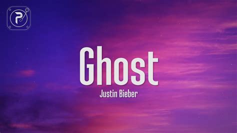 Justin Bieber - Ghost (Lyrics) - YouTube Music